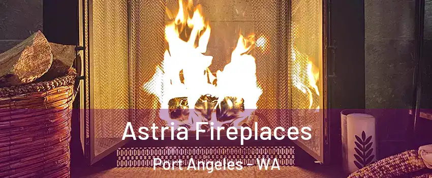  Astria Fireplaces Port Angeles - WA