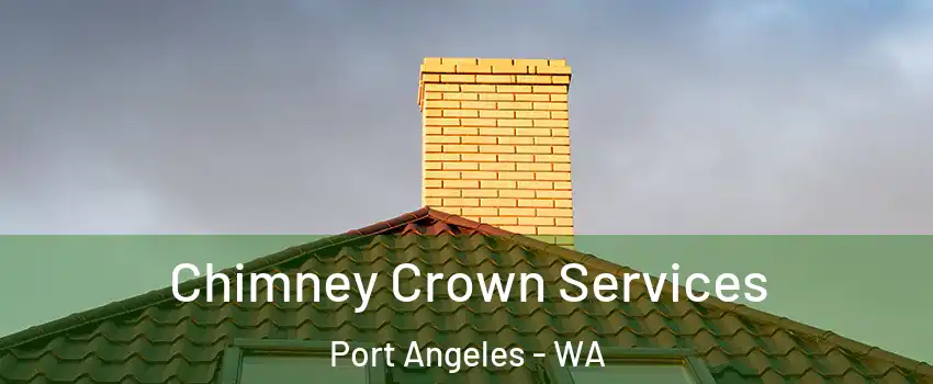  Chimney Crown Services Port Angeles - WA