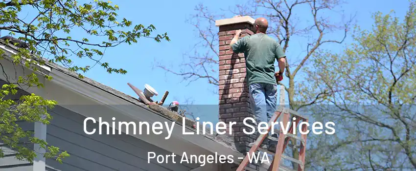  Chimney Liner Services Port Angeles - WA