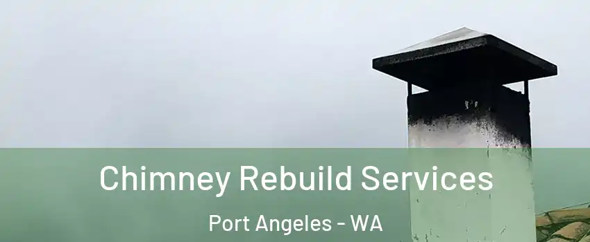  Chimney Rebuild Services Port Angeles - WA