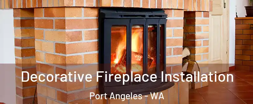  Decorative Fireplace Installation Port Angeles - WA