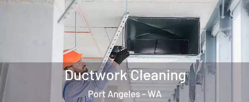  Ductwork Cleaning Port Angeles - WA