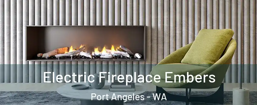  Electric Fireplace Embers Port Angeles - WA