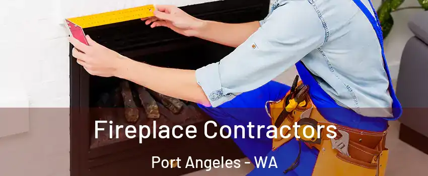  Fireplace Contractors Port Angeles - WA