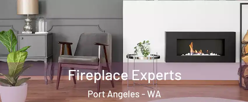  Fireplace Experts Port Angeles - WA