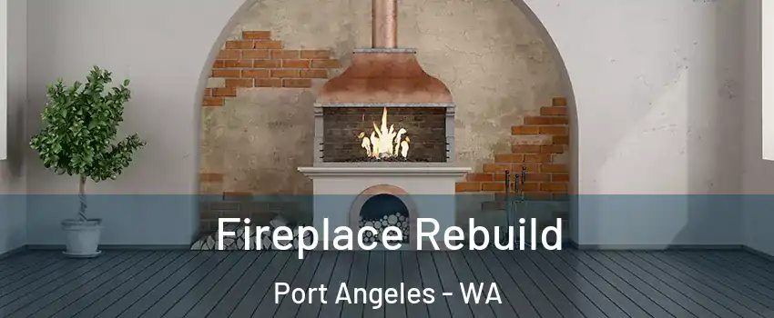  Fireplace Rebuild Port Angeles - WA