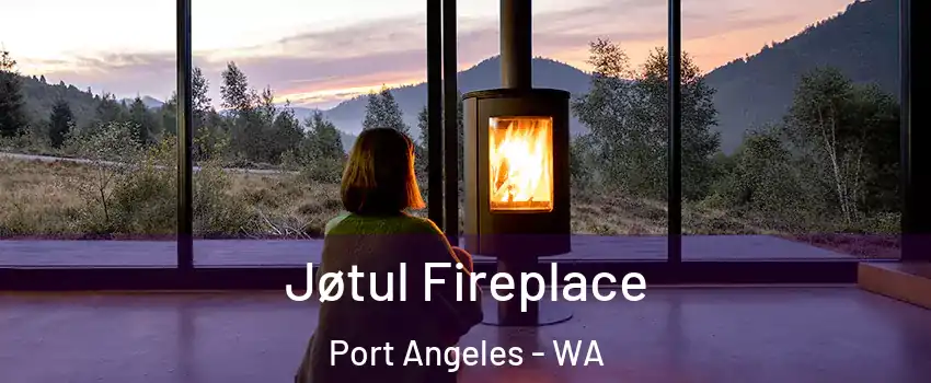  Jøtul Fireplace Port Angeles - WA