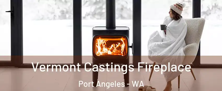  Vermont Castings Fireplace Port Angeles - WA