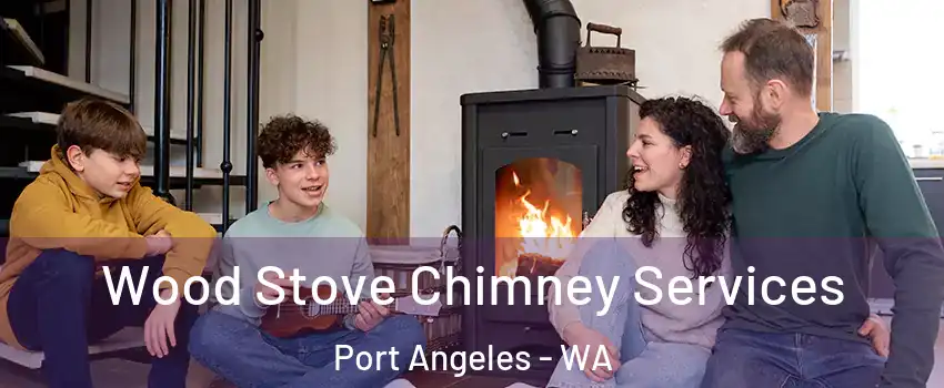  Wood Stove Chimney Services Port Angeles - WA